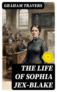The Life of Sophia Jex-Blake