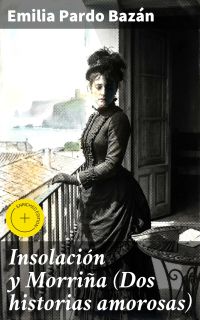 Insolación y Morriña (Dos historias amorosas)