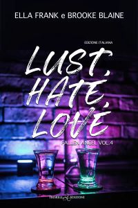 Lust. Hate. Love