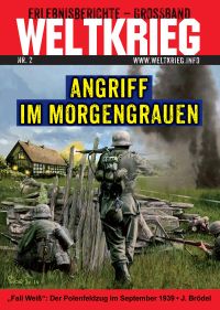 Angriff im Morgengrauen (Weltkrieg Erlebnisberichte Großband Heft 2)