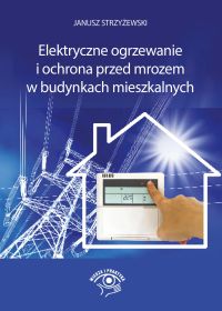 Elektryczne ogrzewanie i ochrona przed mrozem w budynkach mieszkalnych