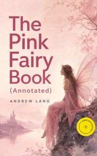 The Pink Fairy Book (Annotated)