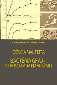 Ciência Mal Feita - Bactéria Gfaj-1: Vida Baseada Em Arsênio