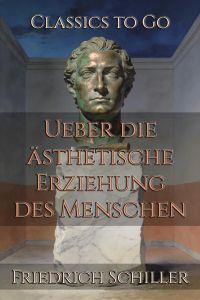 Ueber die ästhetische Erziehung des Menschen