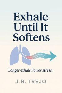 Exhale Until It Softens