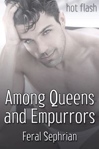 Among Queens and Empurrors
