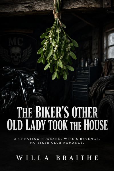 The Biker's Other Old Lady Took the House