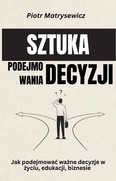 Sztuka podejmowania decyzji