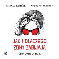 Jak i dlaczego żony zabijają