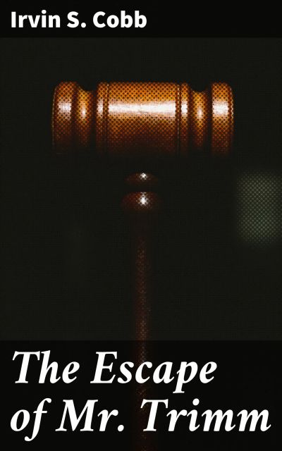 The Escape of Mr. Trimm