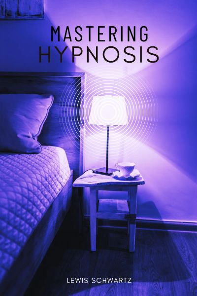 Mastering Hypnosis