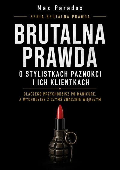 Brutalna prawda o stylistkach paznokci i ich klientkach