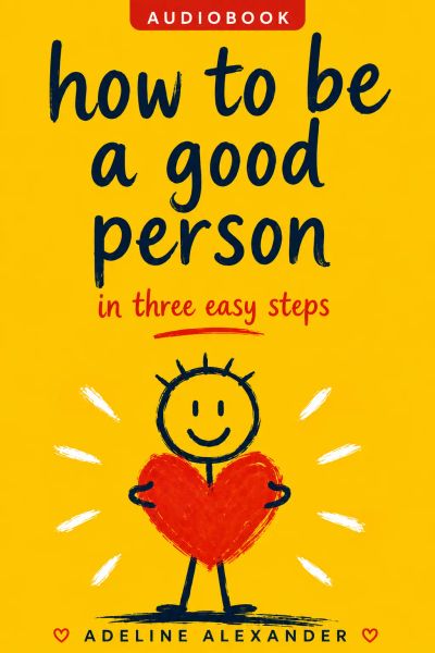 How to Be a Good Person