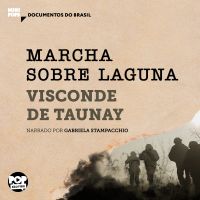 Marcha sobre Laguna: Trechos selecionados de "A retirada da Laguna"