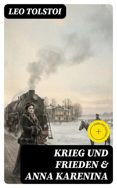 Krieg und Frieden & Anna Karenina