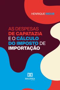 As despesas de capatazia e o cálculo do imposto de importação