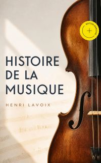 Histoire de la musique (Annoté)