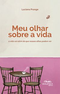Meu olhar sobre a vida