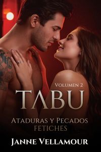 Tabú: Ataduras y pecados - Fetiches - Volumen 2
