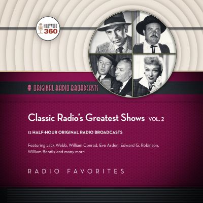 Classic Radio’s Greatest Shows, Vol. 2