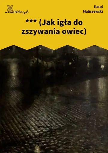 *** (Jak igła do zszywania owiec)