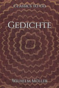 Wilhelm Müller: Gedichte