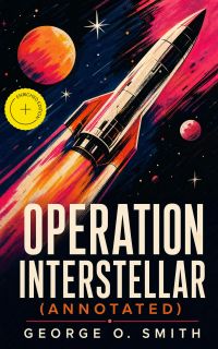 Operation Interstellar (Annotated)