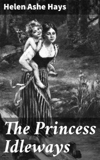 The Princess Idleways