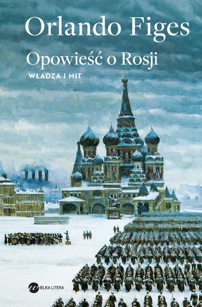 Opowieść o Rosji. Władza i mit
