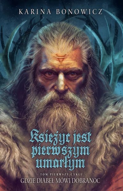Księżyc jest pierwszym umarłym. Tom pierwszy cyklu - Gdzie diabeł mówi dobranoc