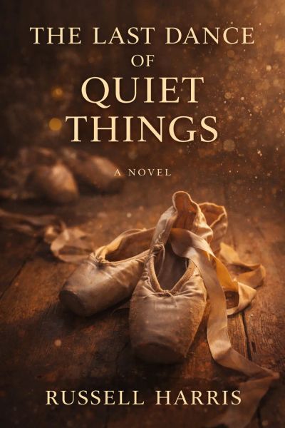 THE LAST DANCE OF QUIET THINGS