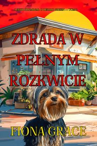 Zdrada w pełnym rozkwicie (Lekki kryminał o Delilii Green — Tom 3)
