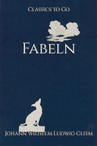 Johann Wilhelm Ludwig Gleim: Fabeln