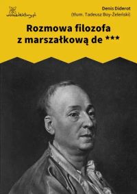 Rozmowa filozofa z marszałkową de ***