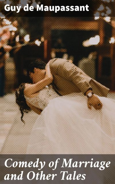 Comedy of Marriage and Other Tales