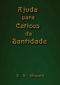 Ajuda Para Céticos Da Santidade