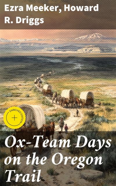 Ox-Team Days on the Oregon Trail