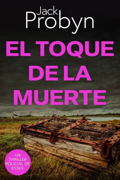 El Toque De La Muerte: Un emocionante misterio de asesinato Británico