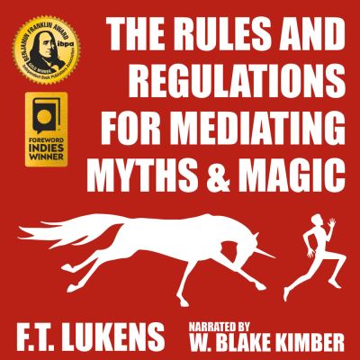 The Rules and Regulations of Mediating Myths & Magic