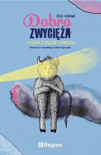 Dobro zwycięża. Legendy z Kaszub i Pomorza