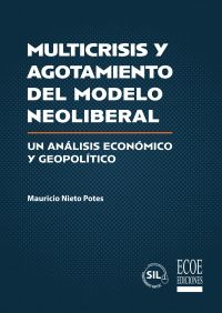 Multicrisis y agotamiento del modelo neoliberal - 1ra edición