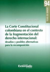 La corte Constitucional colombiana en el contexto de la fragmentación del derecho internacional: