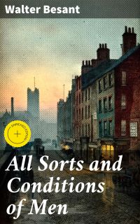All Sorts and Conditions of Men