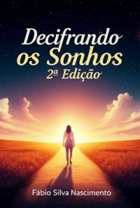 2ª Edição: Decifrando Os Sonhos",com  Fábio Silva