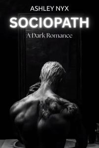 Sociopath: A Dark Romance