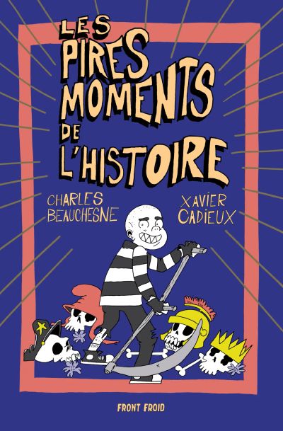 Les pires moments de l'histoire