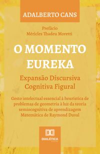 O Momento Eureka: Expansão Discursiva Cognitiva Figural