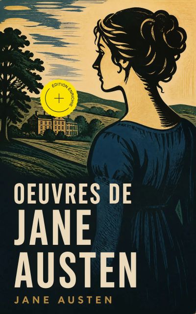 Oeuvres de Jane Austen (Annoté)