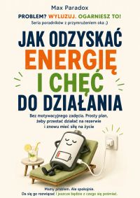 Jak odzyskać energię i chęć do działania
