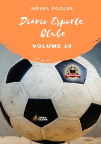 Diário Esporte Clube - Volume 10